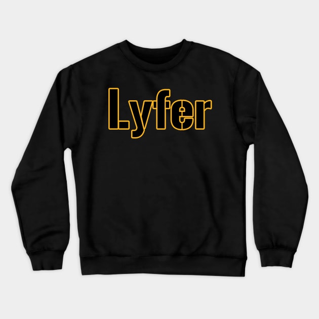 Pittsburgh Lyfer!!! Crewneck Sweatshirt by OffesniveLine